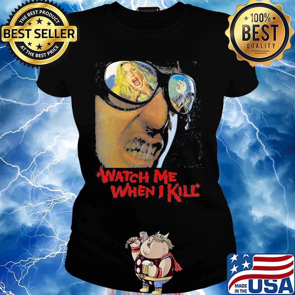 Watch me when i kill black corrado pani paola tedesco homme s Ladies tee
