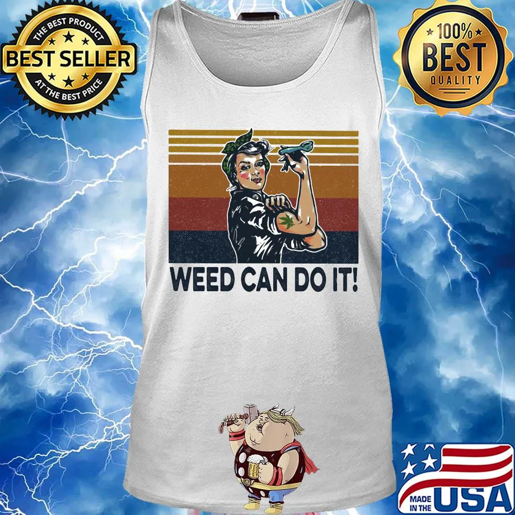 Weed can do it strong woman vintage s Tank top