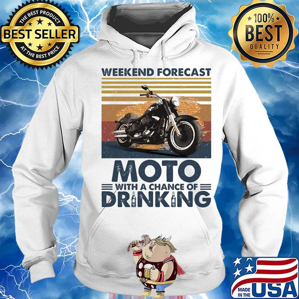 Weekend forecast moto with a chance of drinking vintage s Hoodie