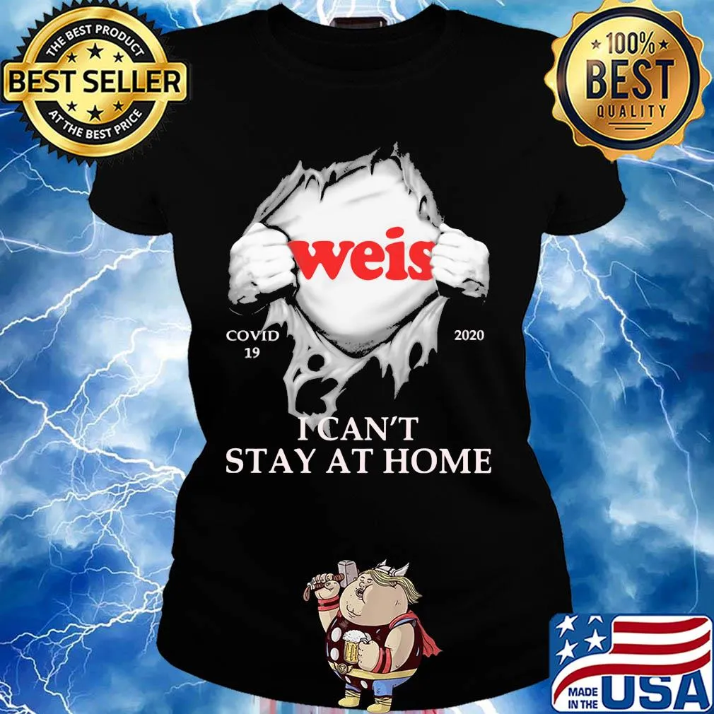 Weis covid-19 2020 i can’t stay at home hand s Ladies tee