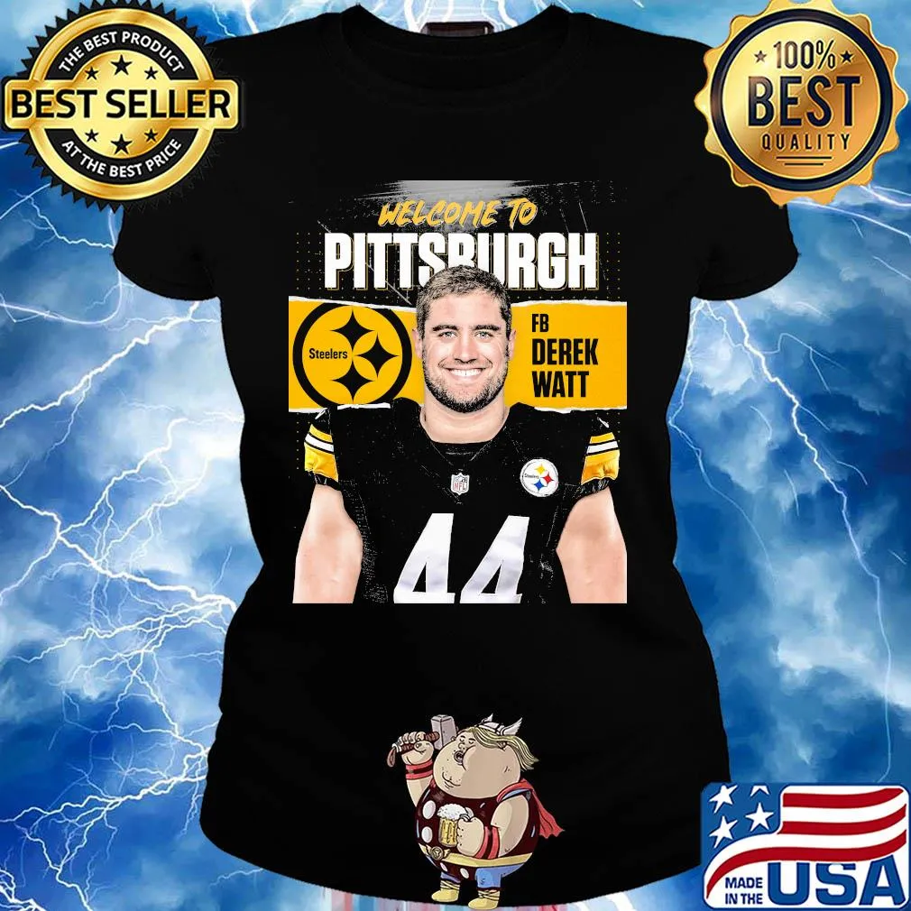 Welcome to pittsburgh steelers football team fb derek watt s Ladies tee