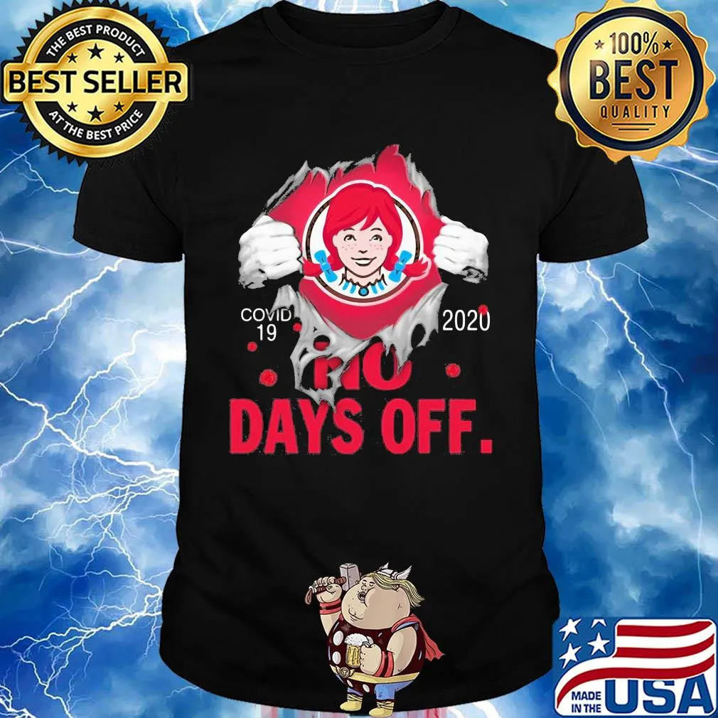 Wendy’s covid-19 2020 no days off shirt