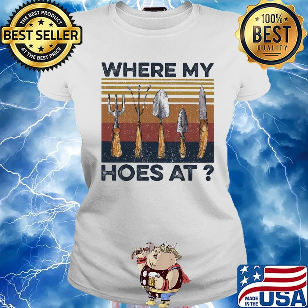 Where my hoes at vintage s Ladies tee
