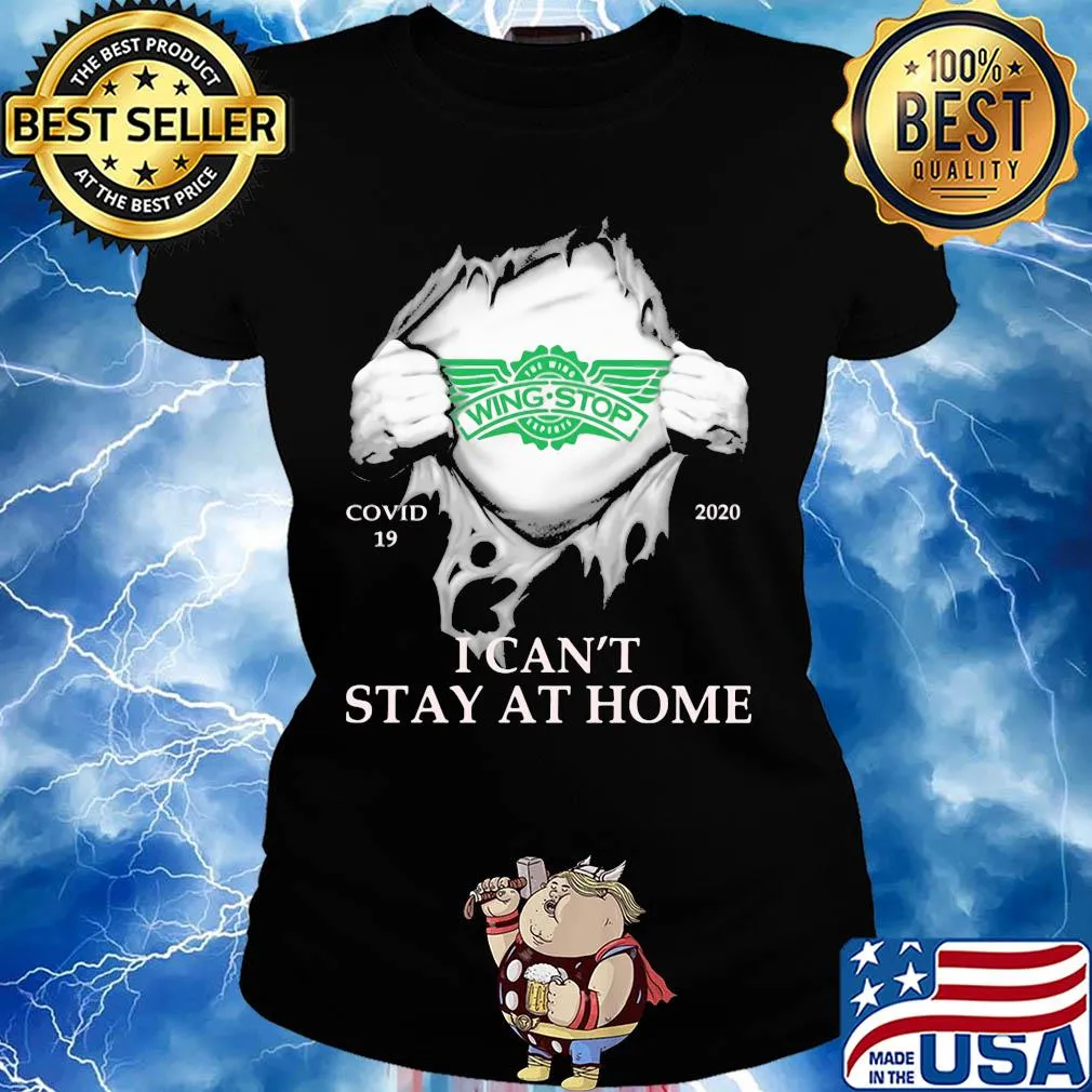 Wingstop restaurants covid-19 2020 i can’t stay at home hand s Ladies tee