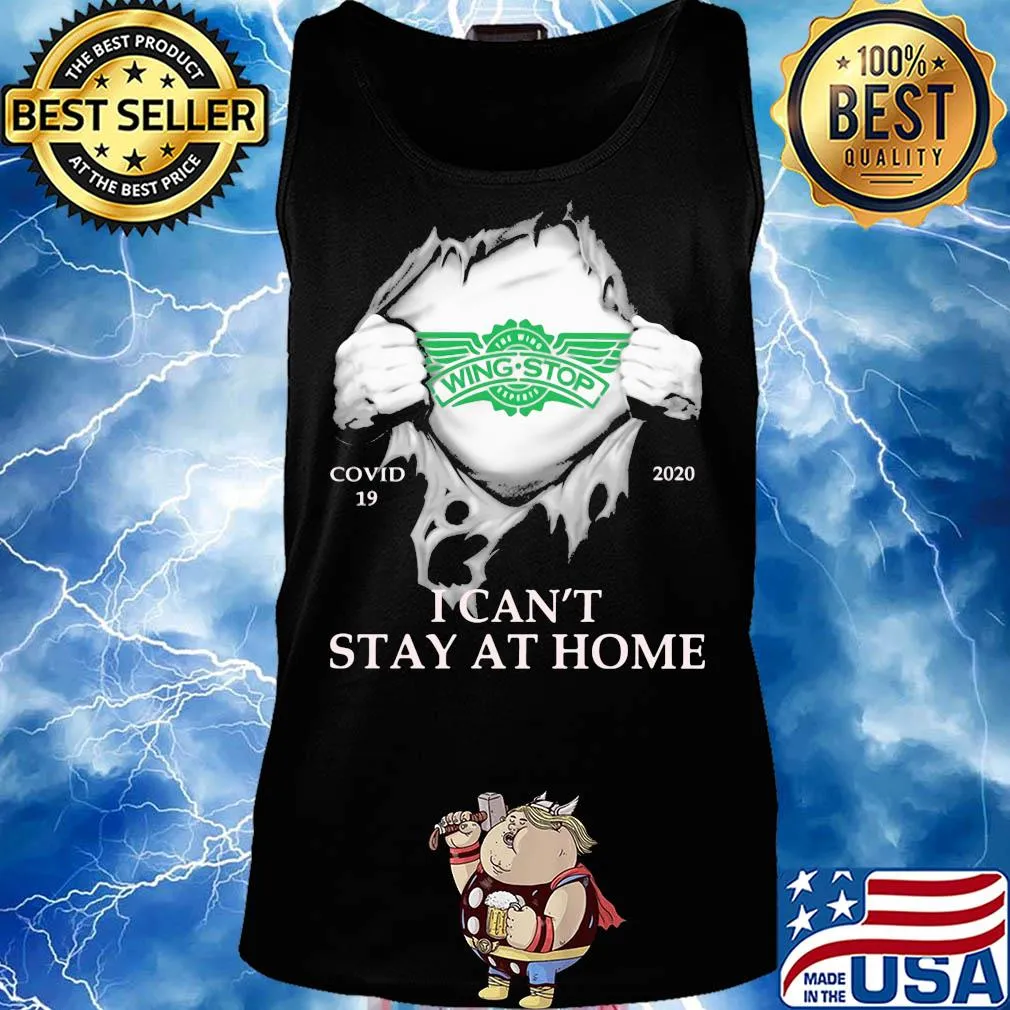 Wingstop restaurants covid-19 2020 i can’t stay at home hand s Tank top