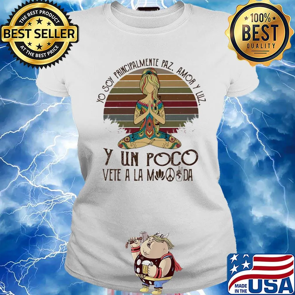Yo soy principalmente paz amor y luz y un poco vete a la vintage s Ladies tee
