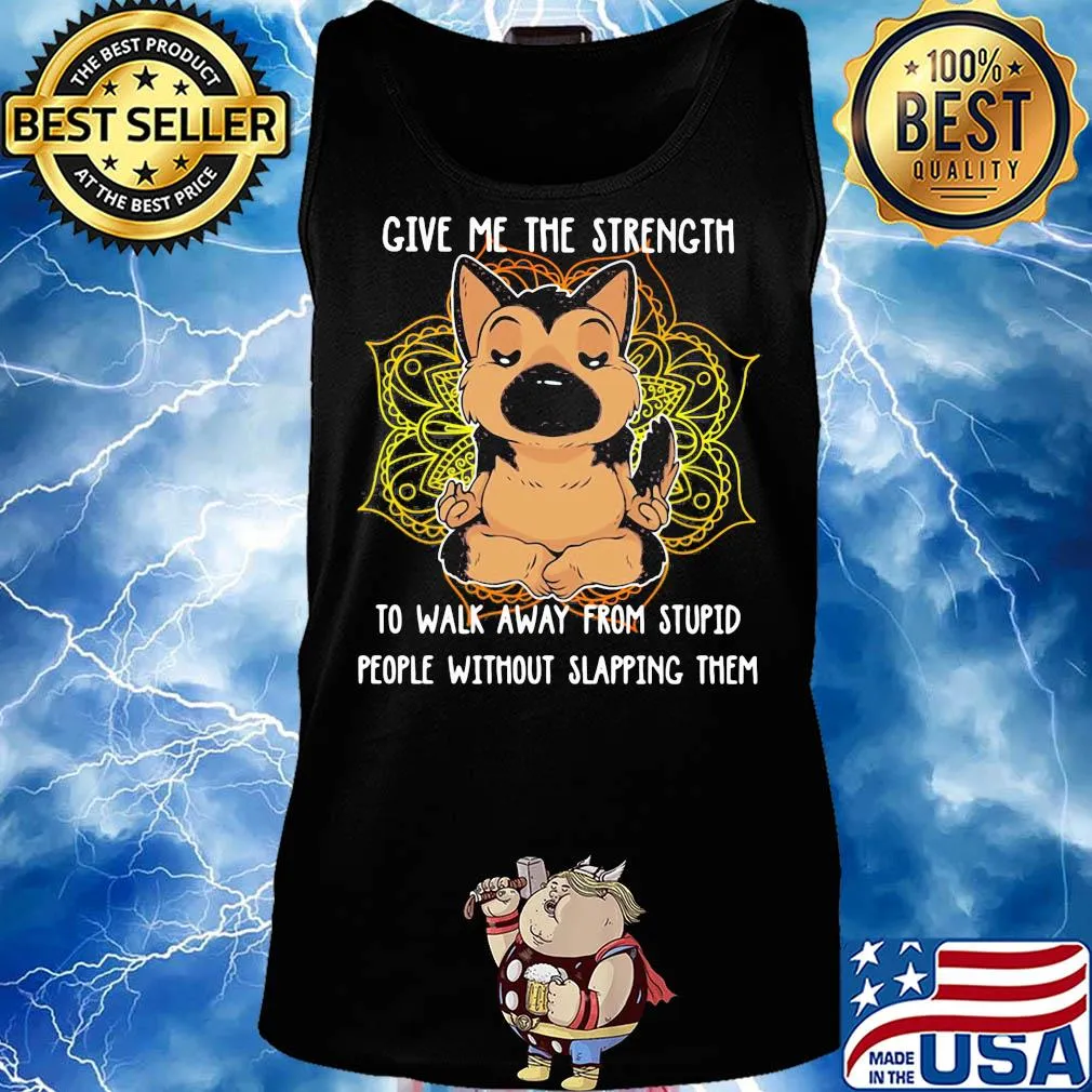 Yoga chill chihuahua give me the strength to walk away from stupid people without slapping them s Tank top