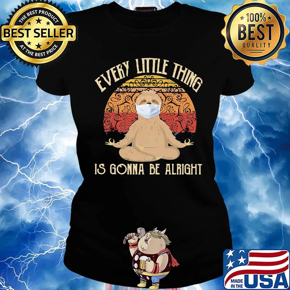 Yoga sloth mask every little thing is gonna be alright vintage s Ladies tee