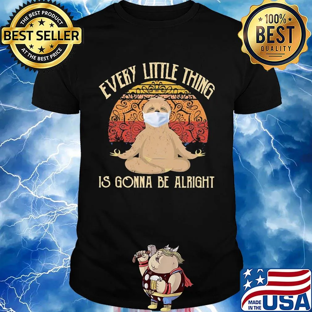 Yoga sloth mask every little thing is gonna be alright vintage shirt