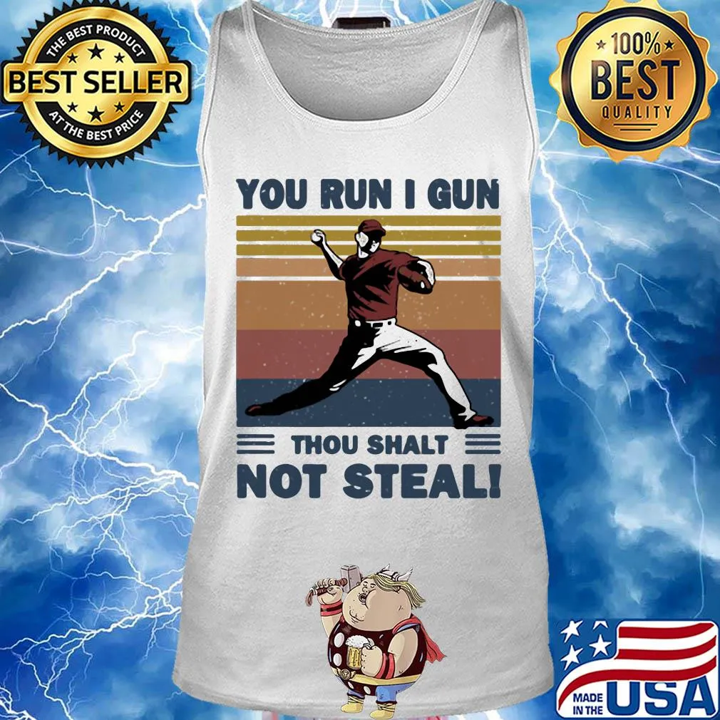 You run I gun thou shalt not steal baseball vintage s Tank top