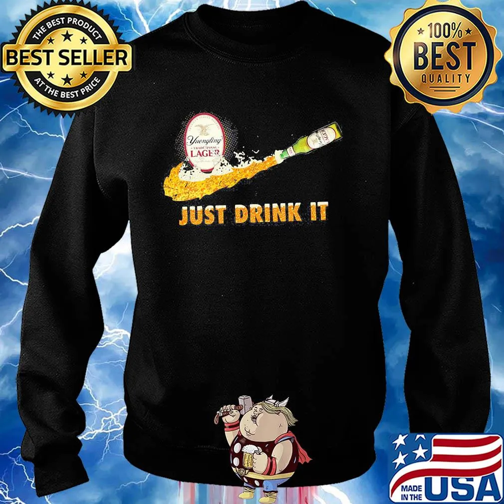 Yuengling traditional lager nike just drink it s Sweater