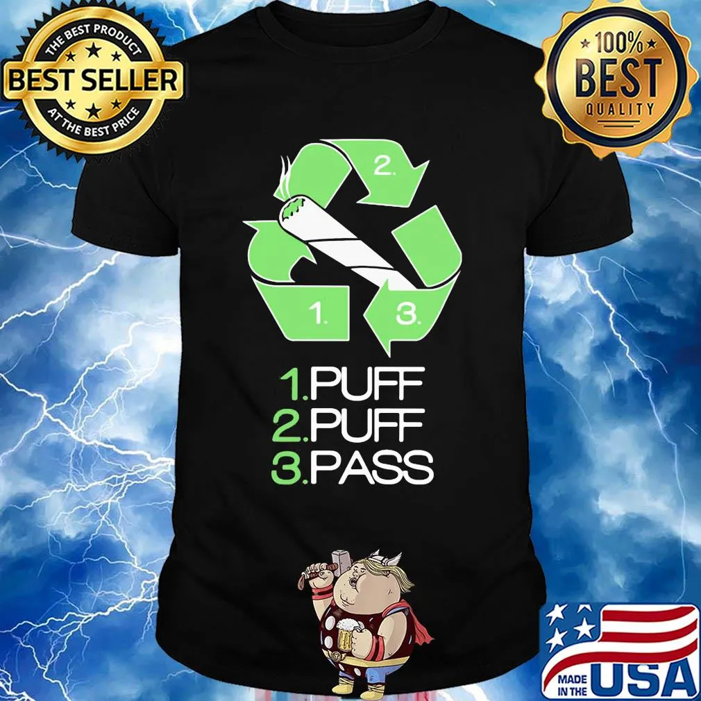 1 puff 2 puff 3 pass smoking shirt