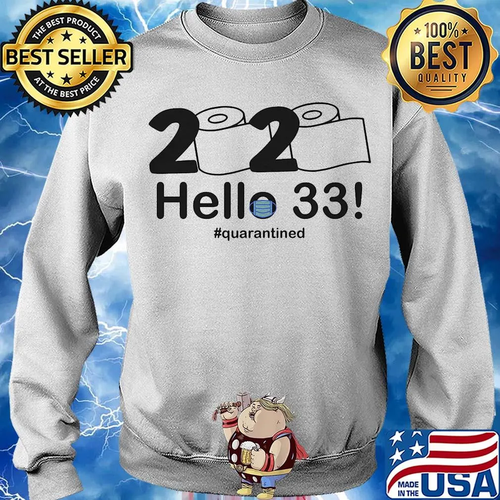 2020 hello 33 quarantine birthday toilet paper mask s Sweater