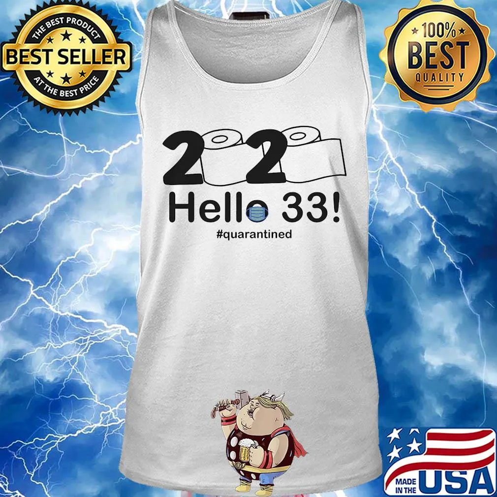 2020 hello 33 quarantine birthday toilet paper mask s Tank top