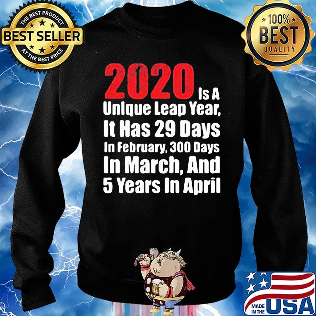 2020 is a unlque leap year it has 29 days in February 300 days in March and 5 years in April s Sweater