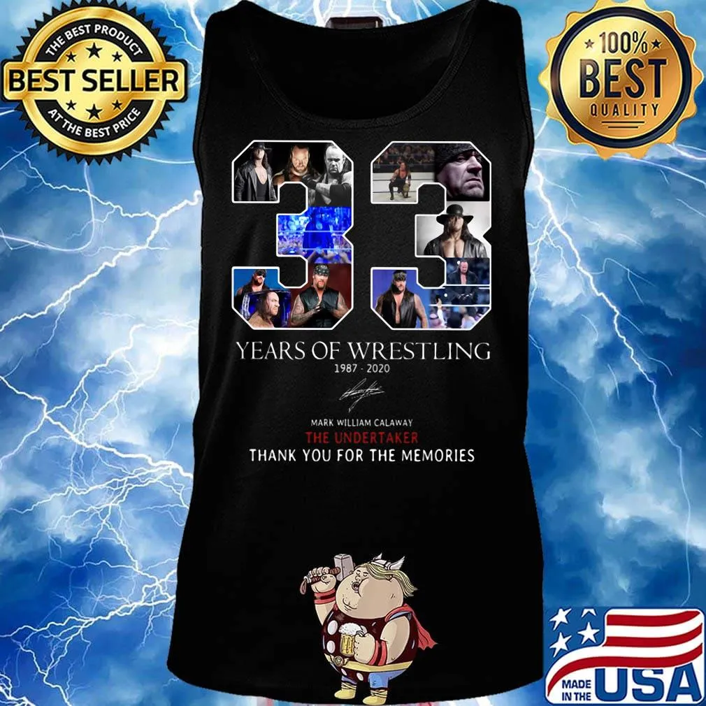 33 years of wrestling 1987 2020 mark william calaway the undertaker thank you for the memories signature s Tank top