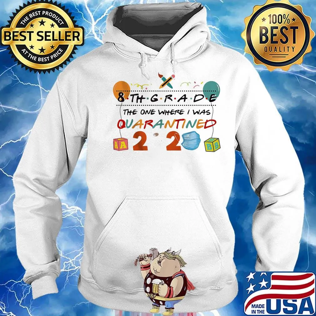8th grade the one where i was quarantined 2020 mask s Hoodie