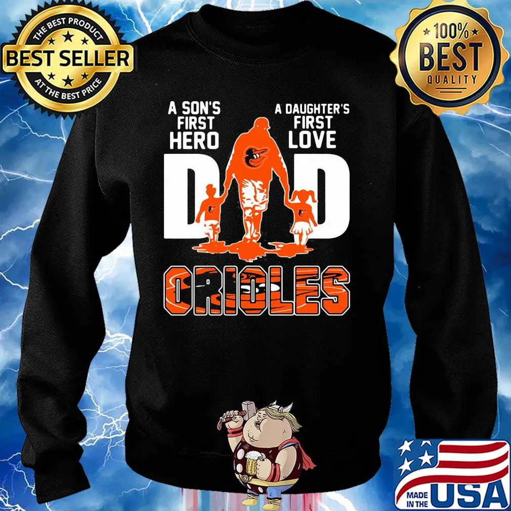 A son's first hero a daughter's first love dad baltimore orioles happy father's day s Sweater