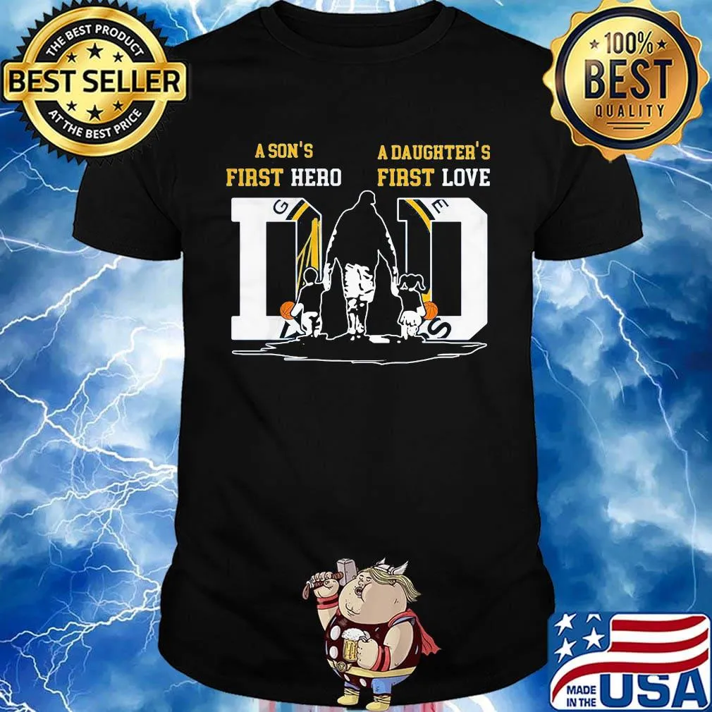 A son's first hero a daughter's first love dad golden state basketball happy father's day shirt