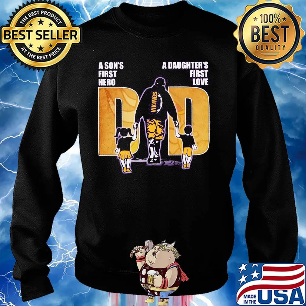 A son's first hero a daughter's first love dad minnesota vikings happy father's day s Sweater