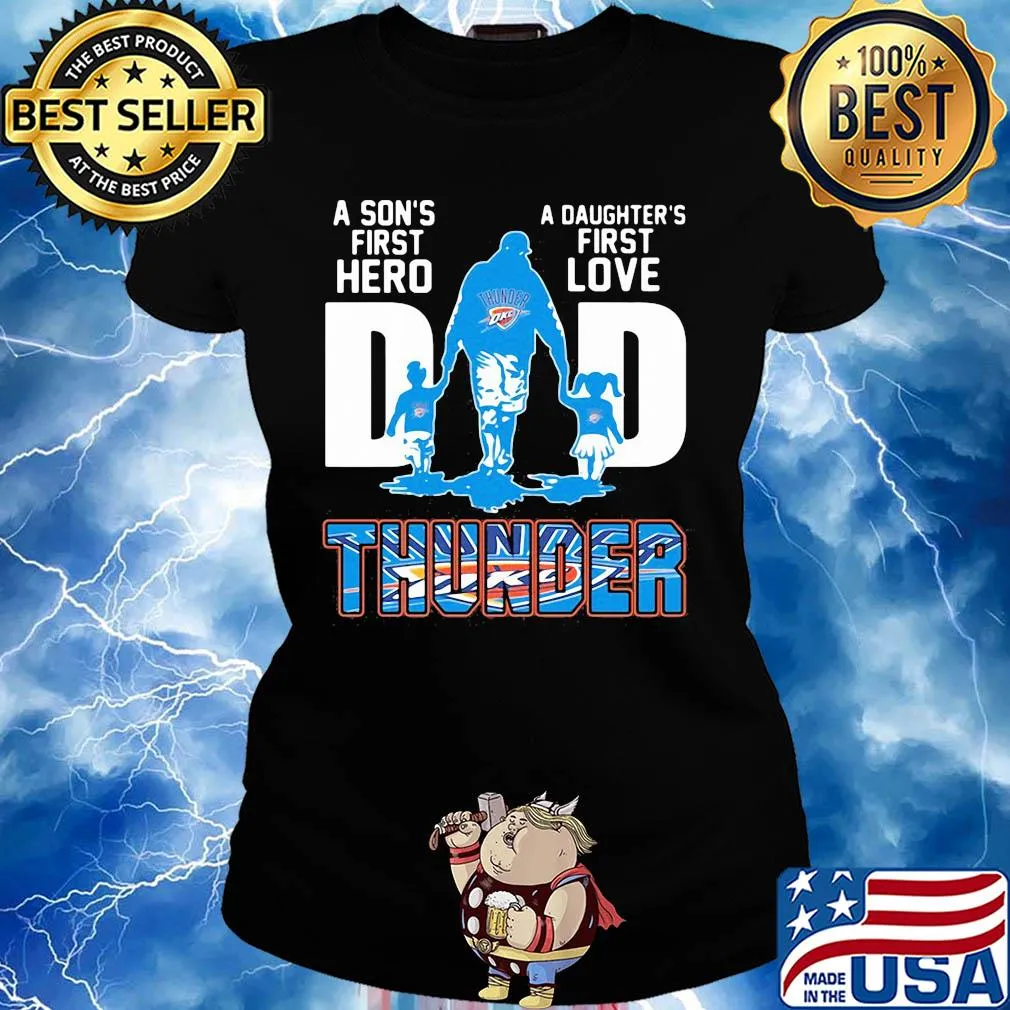 A son's first hero a daughter's first love dad oklahoma city thunder happy father's day s Ladies tee