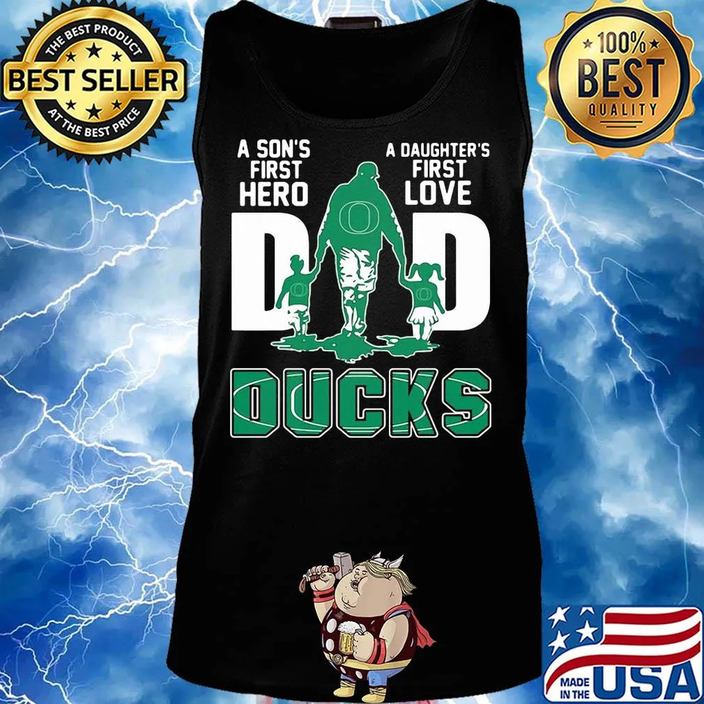 A son's first hero a daughter's first love dad oregon ducks happy father's day s Tank top