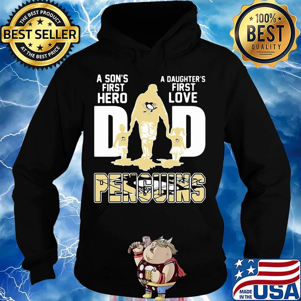 A son's first hero a daughter's first love dad pittsburgh penguins happy father's day s Hoodie