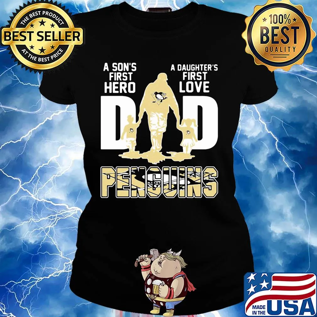 A son's first hero a daughter's first love dad pittsburgh penguins happy father's day s Ladies tee