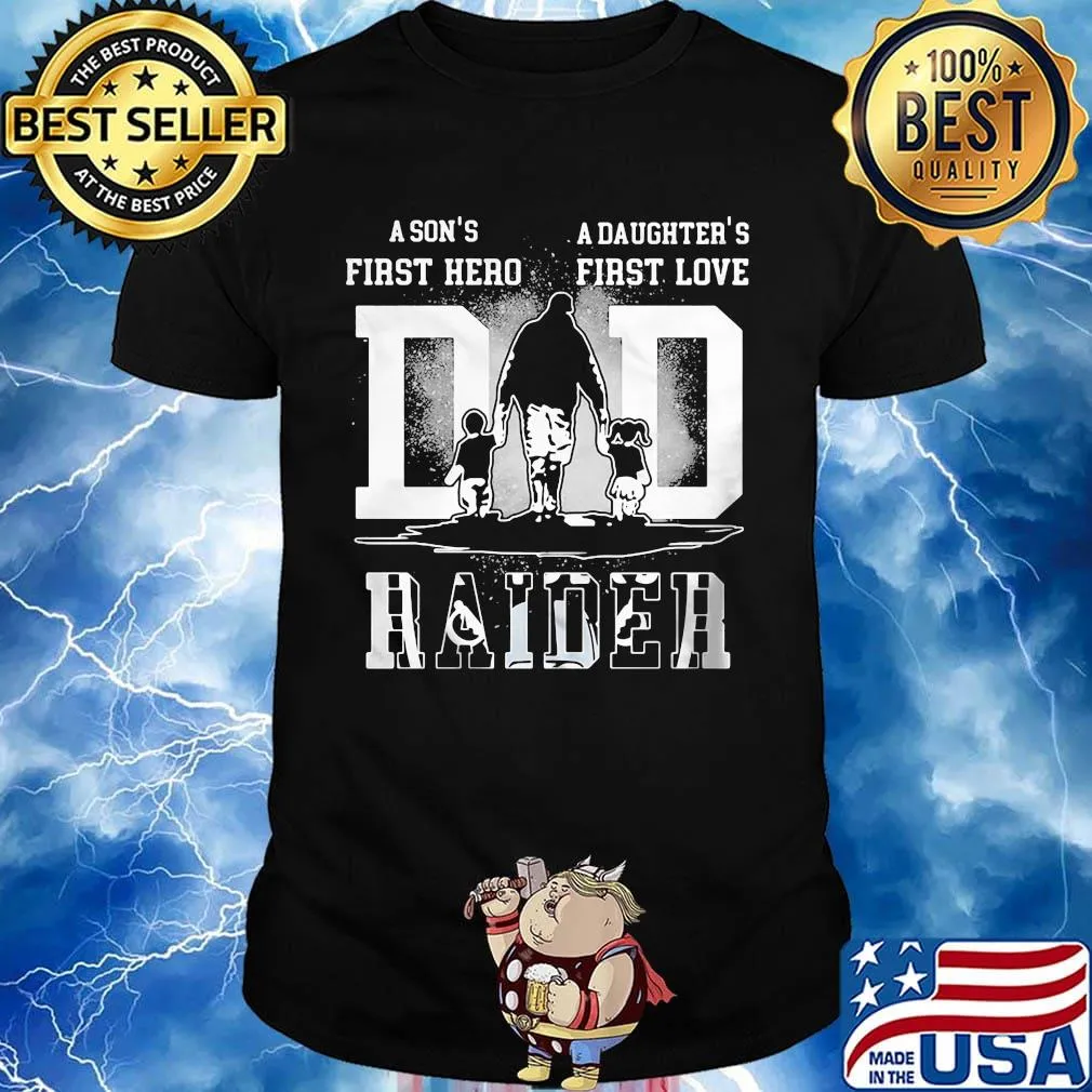 A son's first hero a daughter's first love oakland raiders football happy father's day shirt