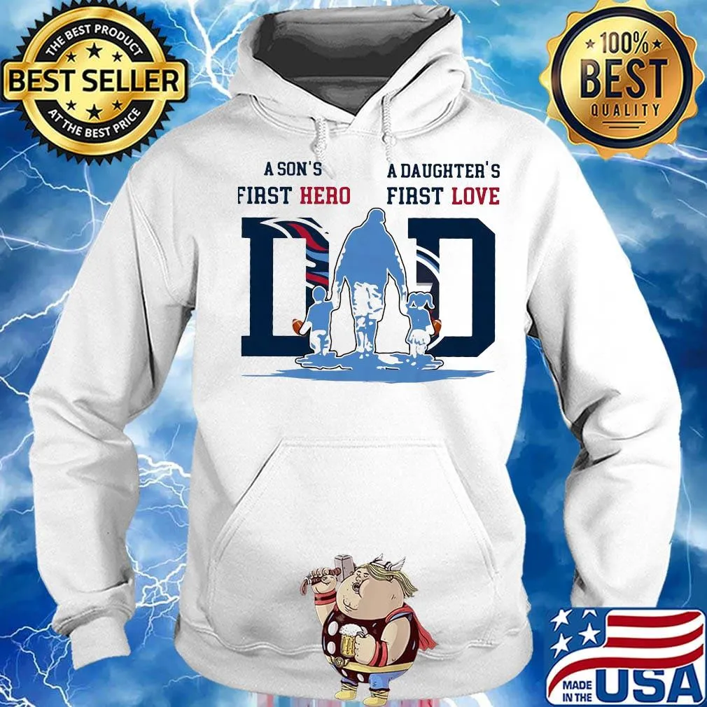 A son's first hero a daughter's first love tennessee titans happy father's day s Hoodie
