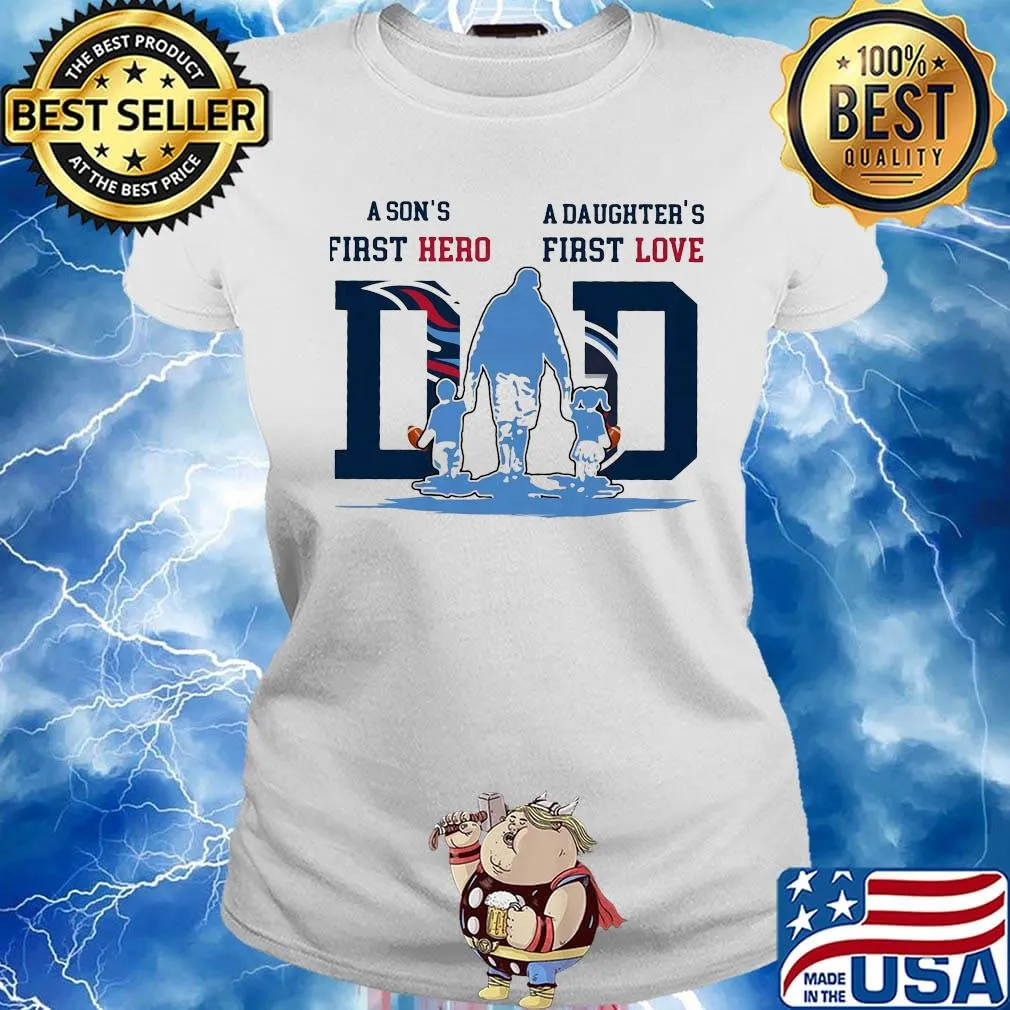 A son's first hero a daughter's first love tennessee titans happy father's day s Ladies tee
