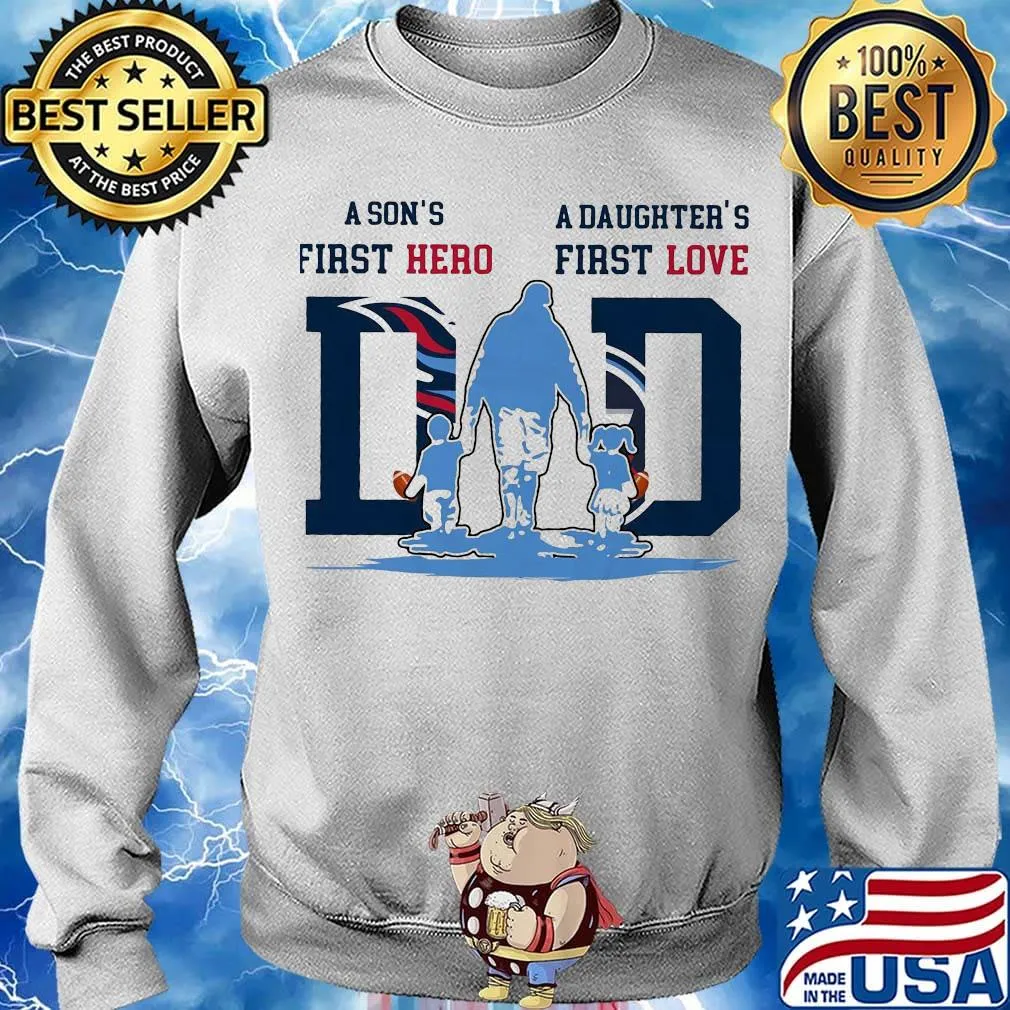 A son's first hero a daughter's first love tennessee titans happy father's day s Sweater