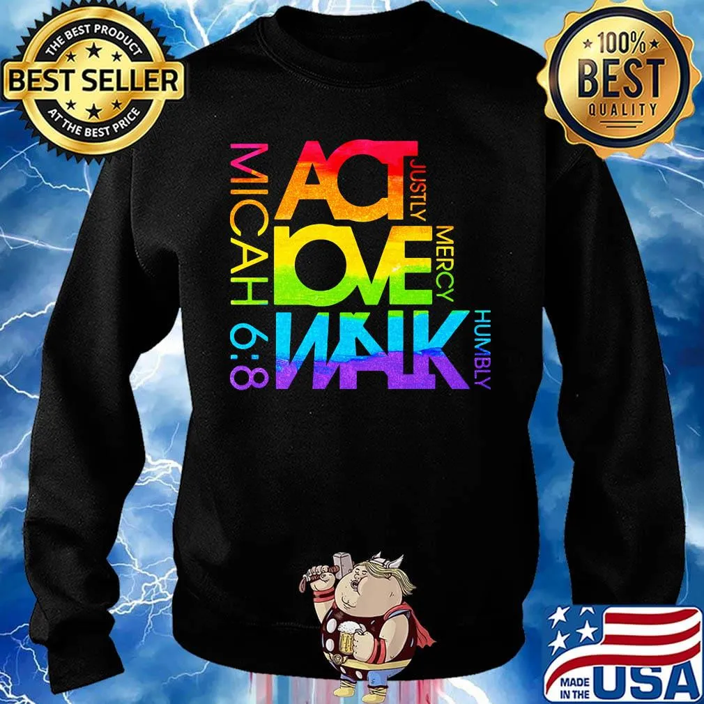 Act Love Walk mercy humbly justly micah 68 lgbt s Sweater