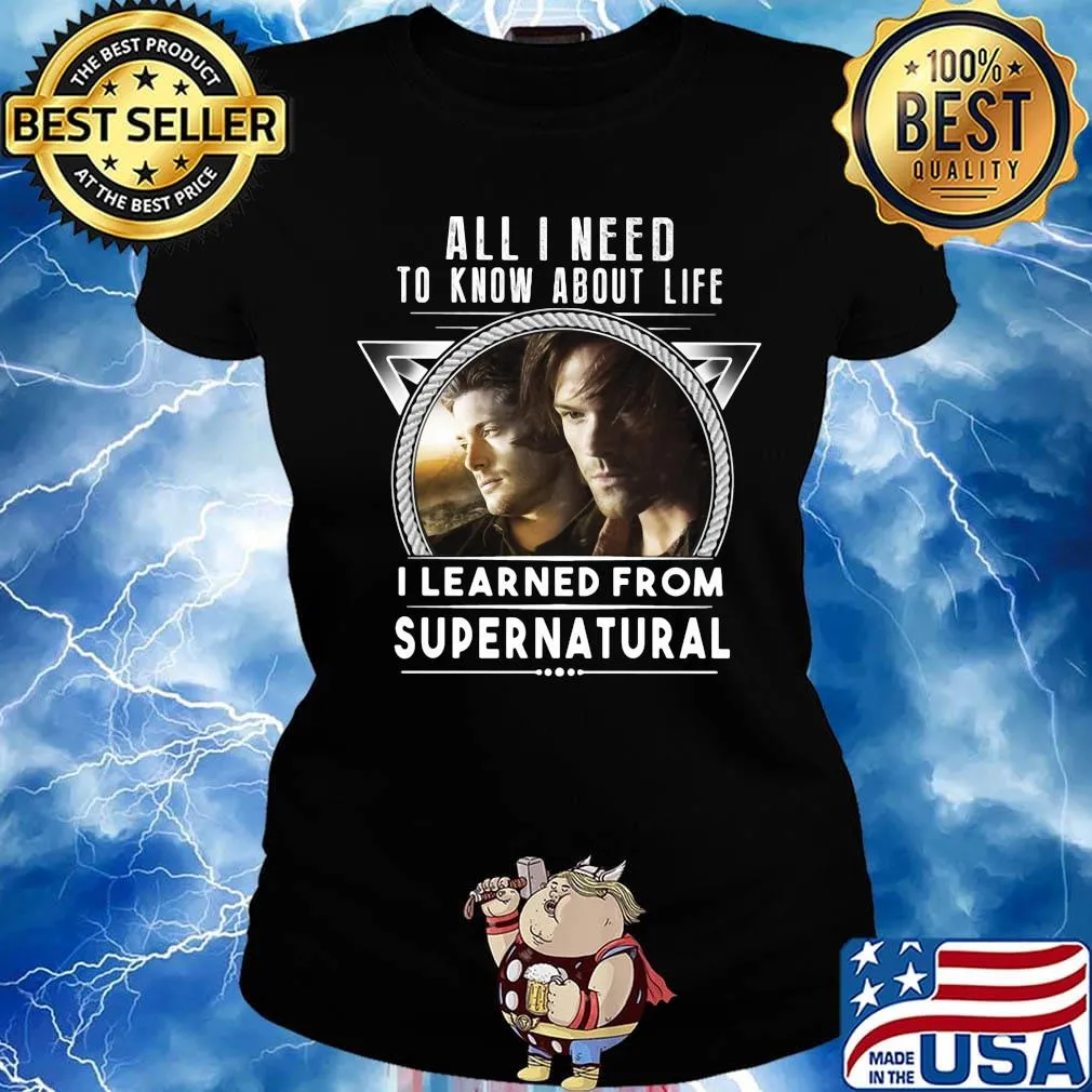 All i need to know about life i learned from supernatural s Ladies tee