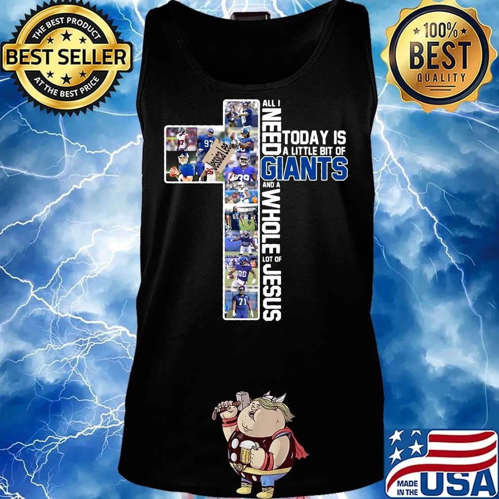 All i need today is a little bit of new york giants football and a whole lot of jesus s Tank top