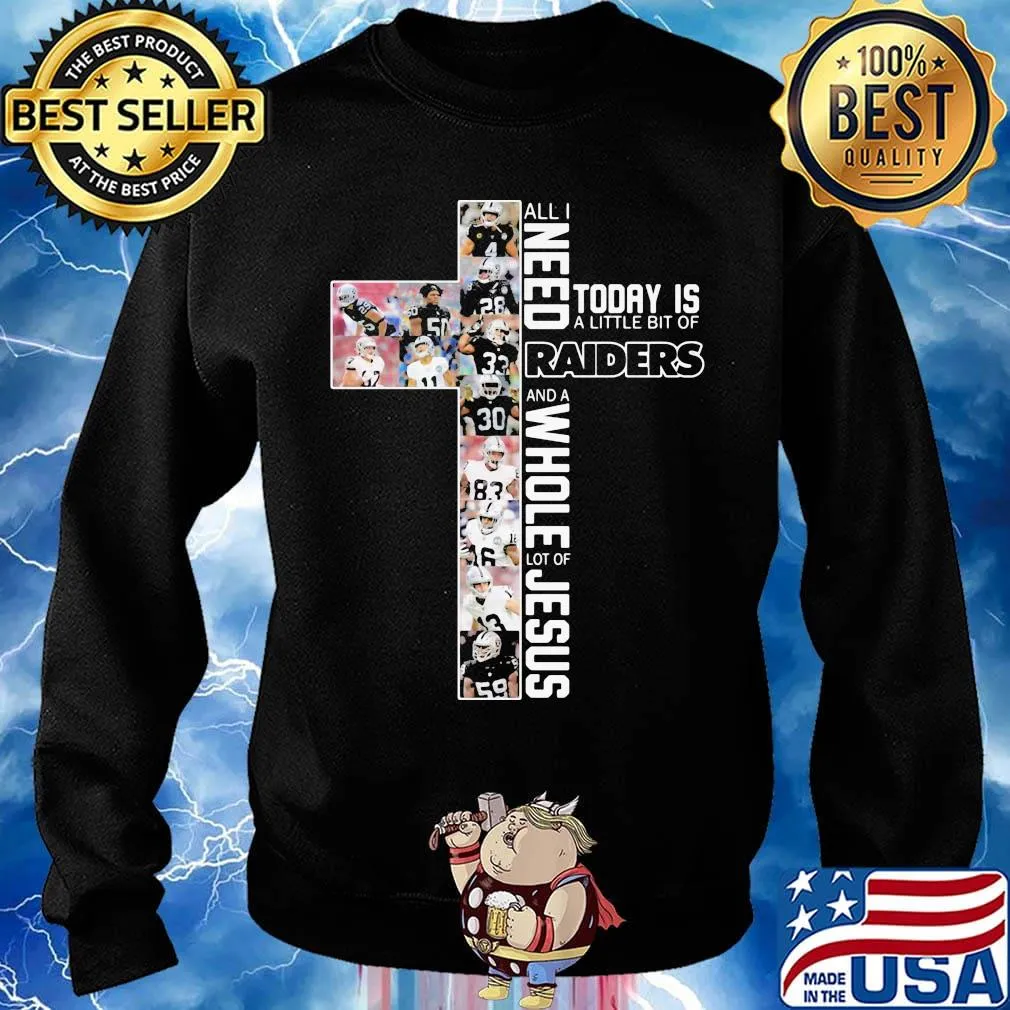 All i need today is a little bit of oakland raiders football and a whole lot of jesus s Sweater
