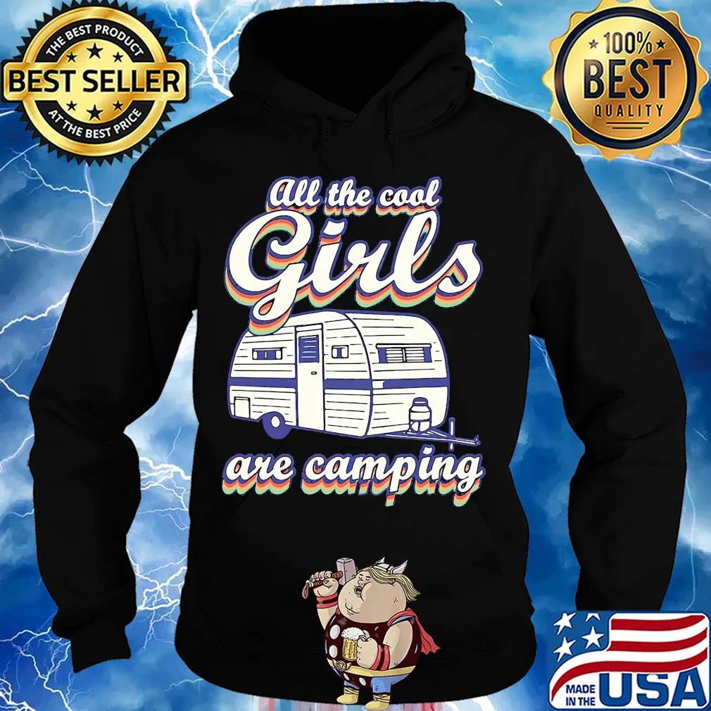All the cool girls are camping s Hoodie