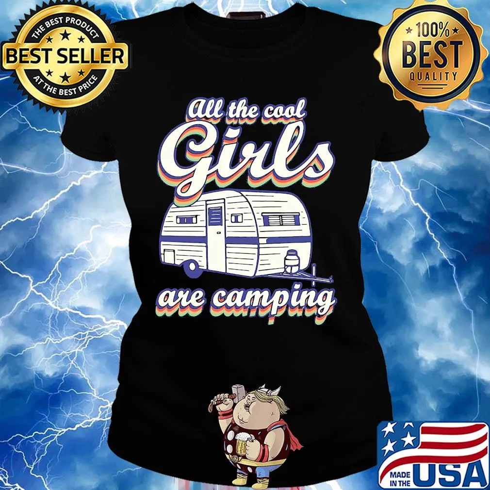 All the cool girls are camping s Ladies tee