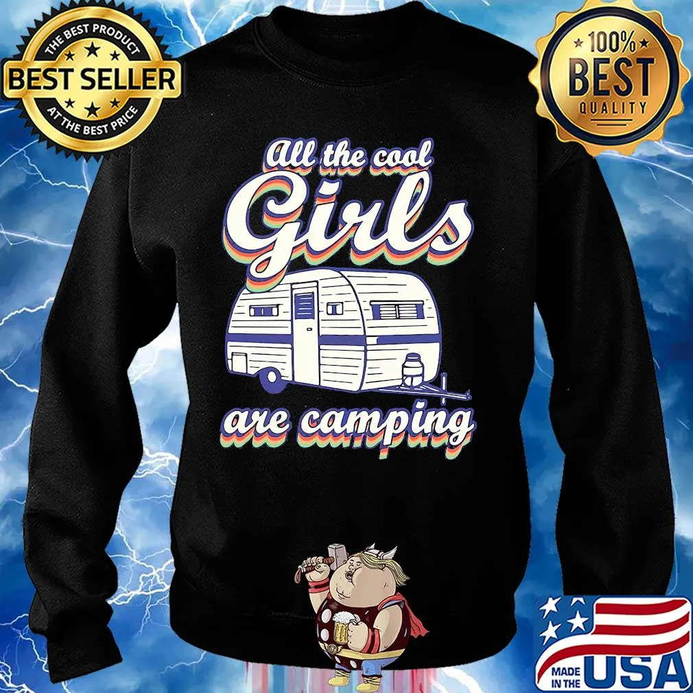 All the cool girls are camping s Sweater
