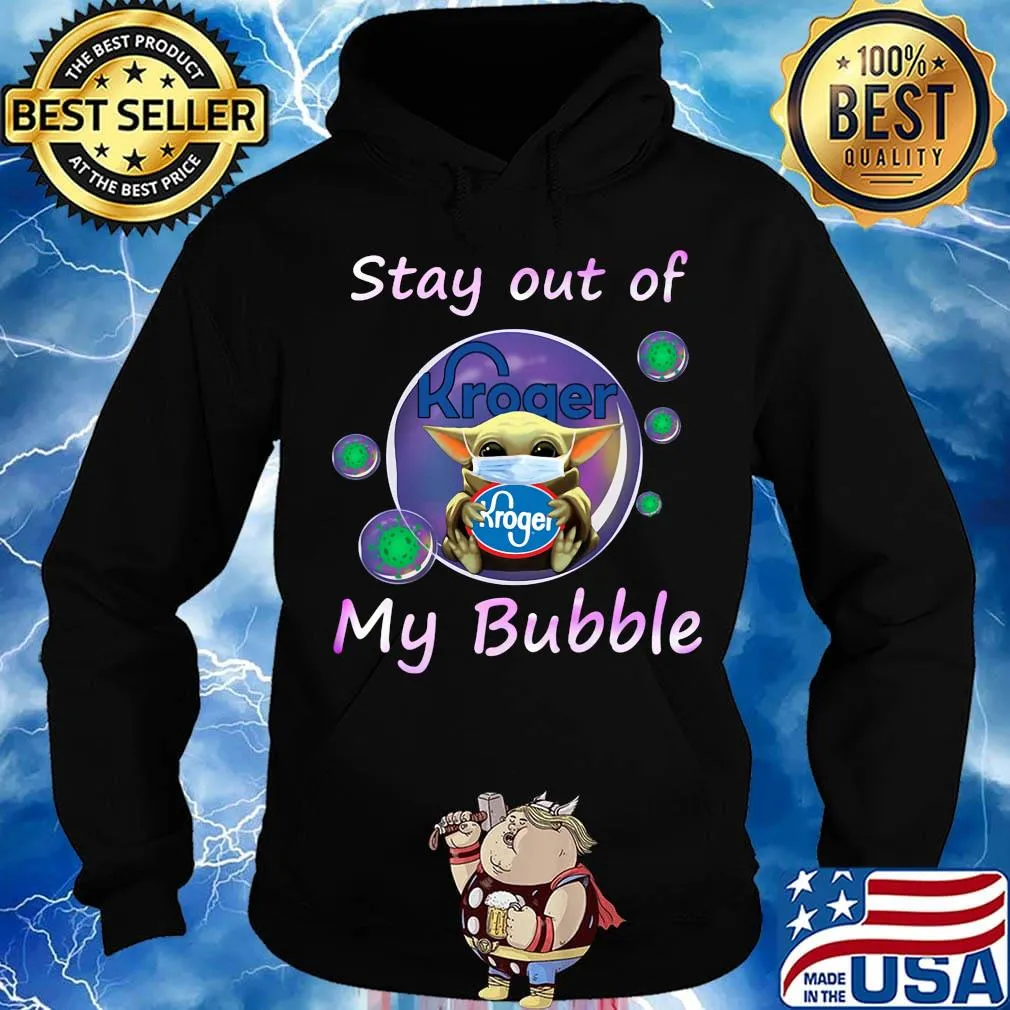 Baby yoda mask hug kroger stay out of my bubble covid-19 s Hoodie