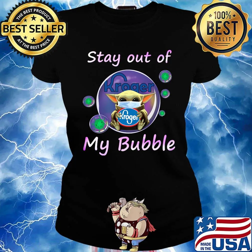 Baby yoda mask hug kroger stay out of my bubble covid-19 s Ladies tee