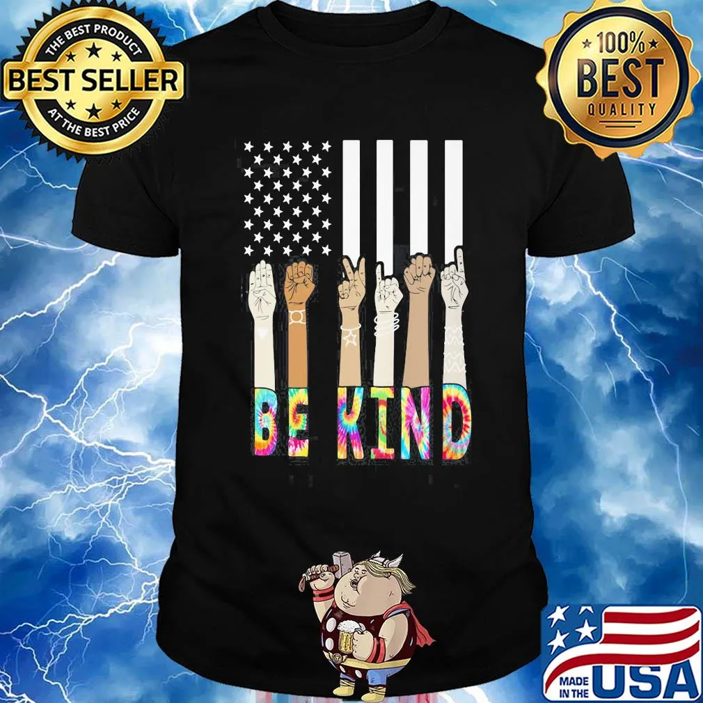 Be kind hand American flag veteran Independence Day shirt