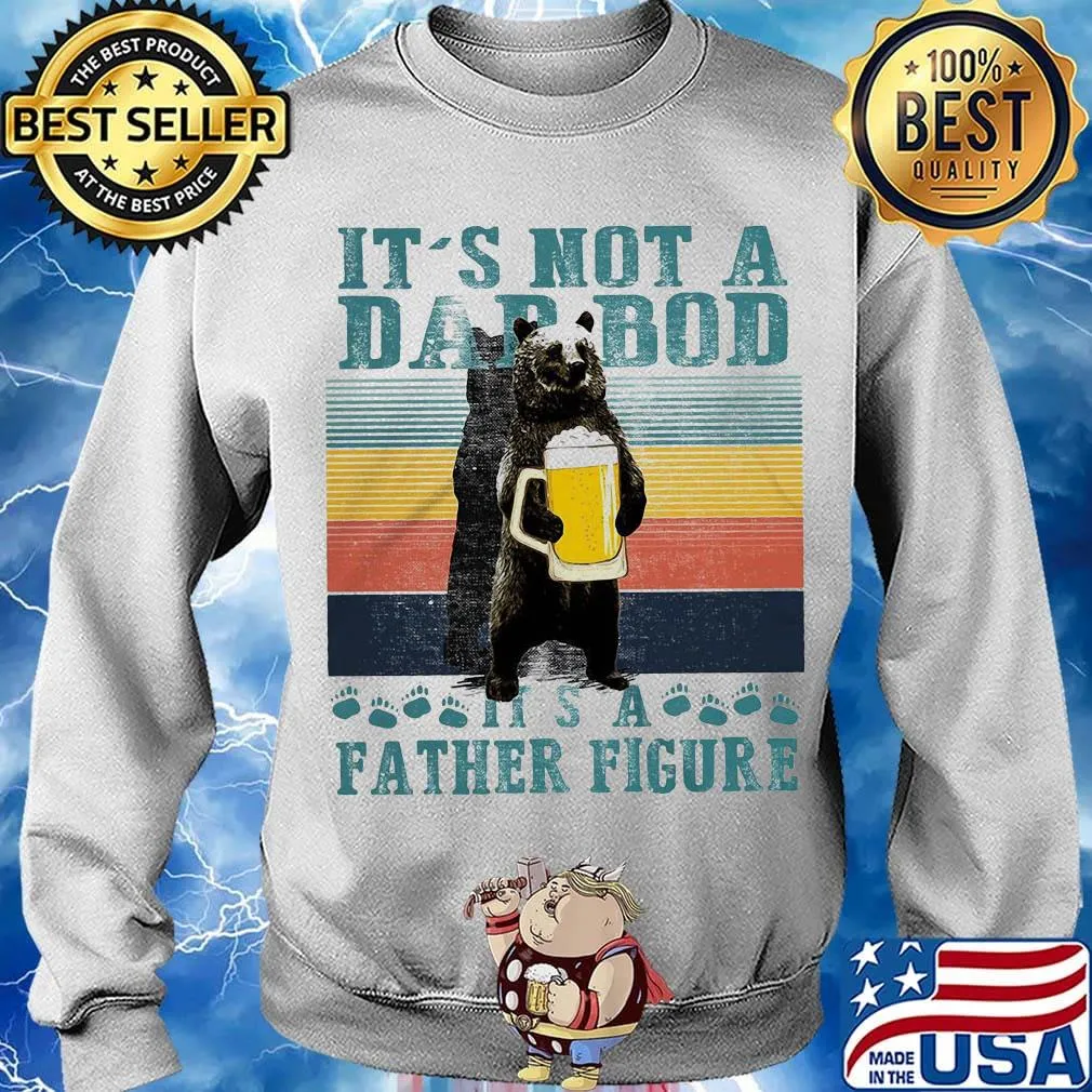 Bear drink beer it's not a dad bod it's a father figure happy father's day vintage retro s Sweater