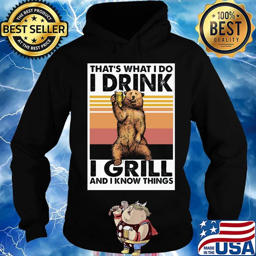 Bear that's what i do i drink i grill and i know things vintage retro s Hoodie