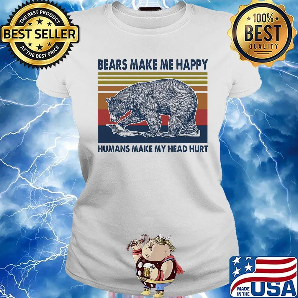 Bears make me happy humans make my head hurt vintage retro s Ladies tee