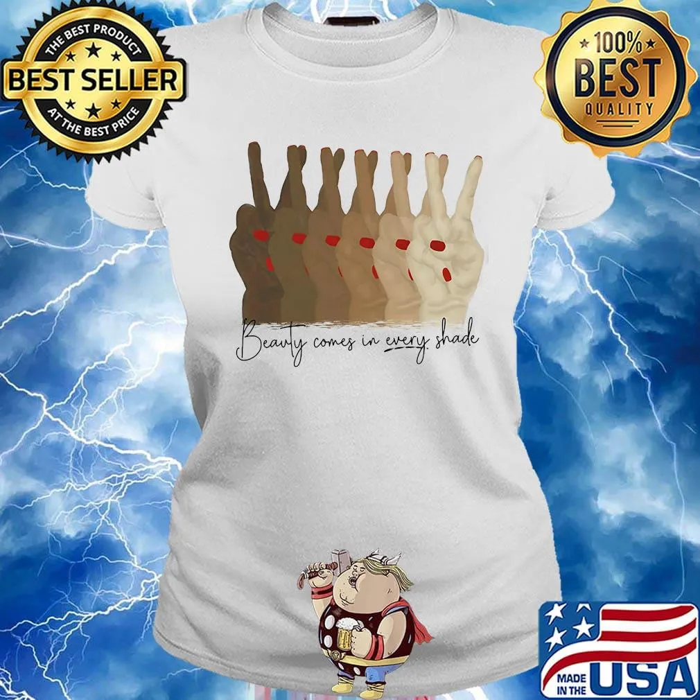 Beauty comes in very shade sign language black lives matter s Ladies tee