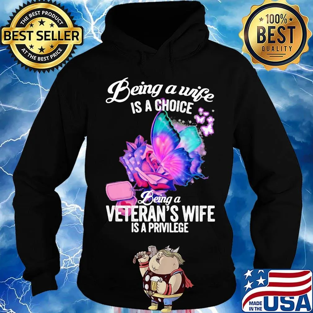 Being a wife is a choice being a veteran's wife is a privilege rose butterfly s Hoodie