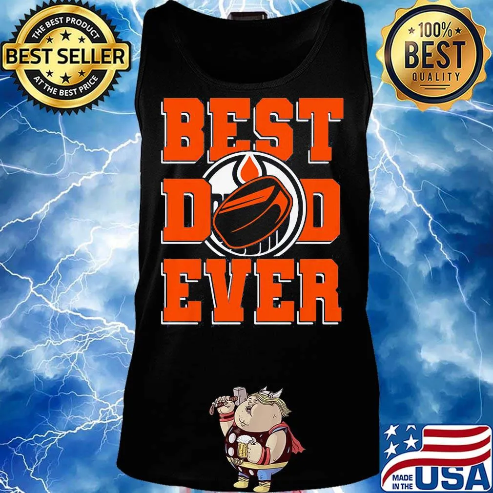 Best dad ever ice hockey oilers happy father's day s Tank top
