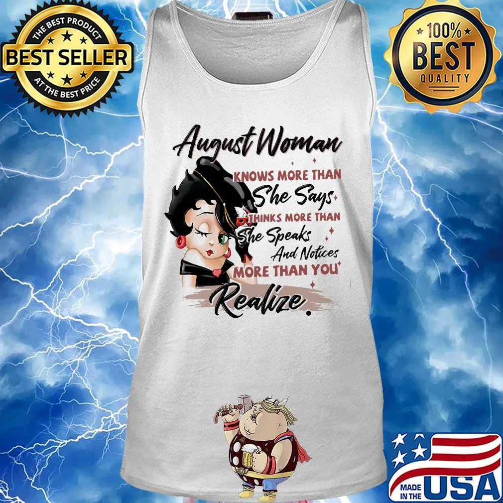 Betty boop august woman knows more than she says thinks more than she speaks and notices more than you realize s Tank top