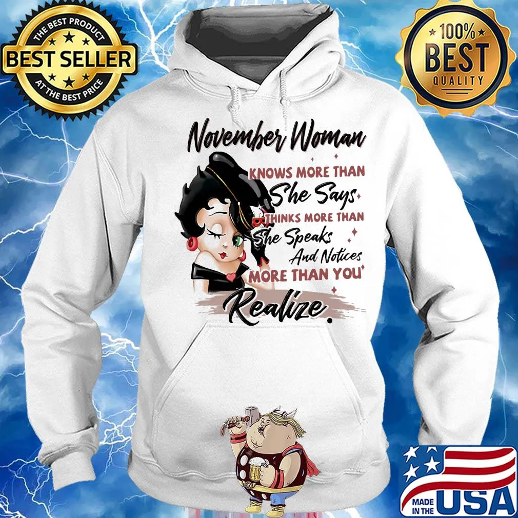 Betty boop november woman knows more than she says thinks more than she speaks and notices more than you realize s Hoodie